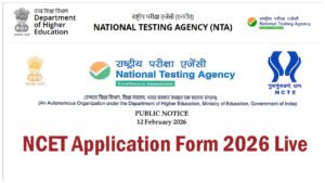 NCET Application Form 2026 at exams.nta.nic.in/NCET, apply for National Common Entrance Test NCET Application Form 2026