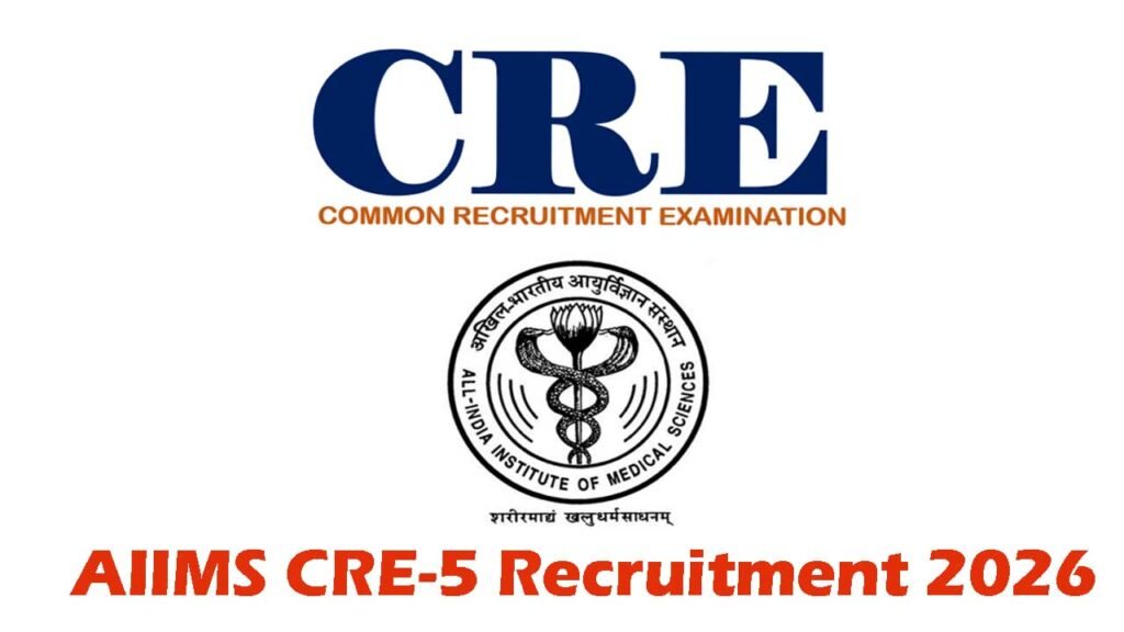 AIIMS CRE-5 Recruitment 2026